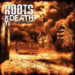 Roots Of Death : Dirty Mankind Collapse